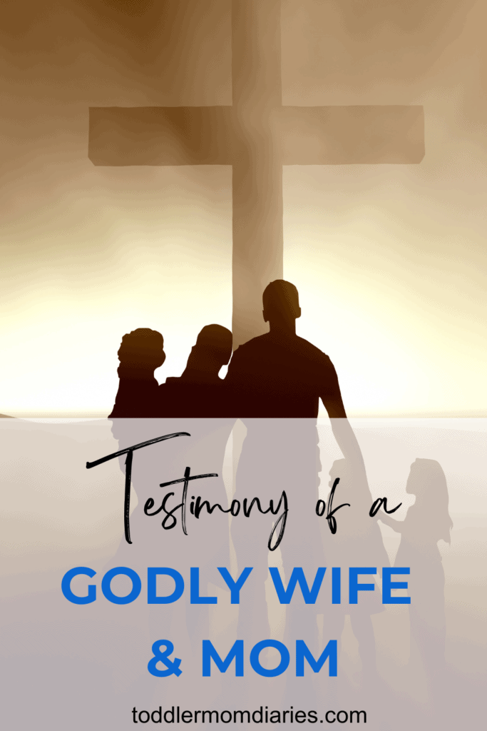 Godly Wife and Mom Testimony