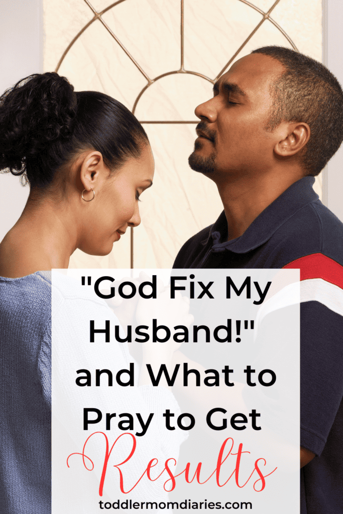 God Change My Husband 
prayer