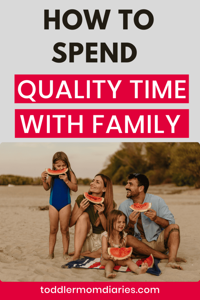 How to Spend Quality Time with Family