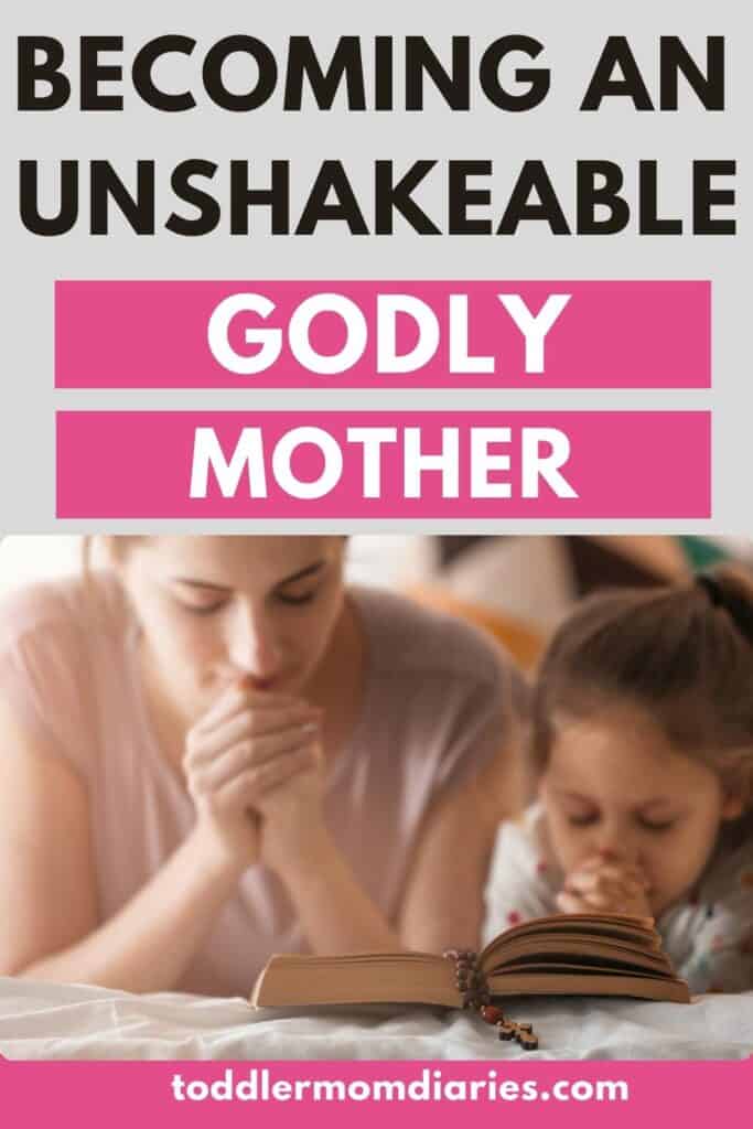 an unshakeable godly mom in an ungodly world